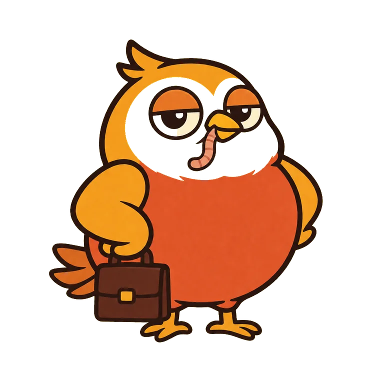 The Early Bird — a smug orange bird with a briefcase, eating a worm